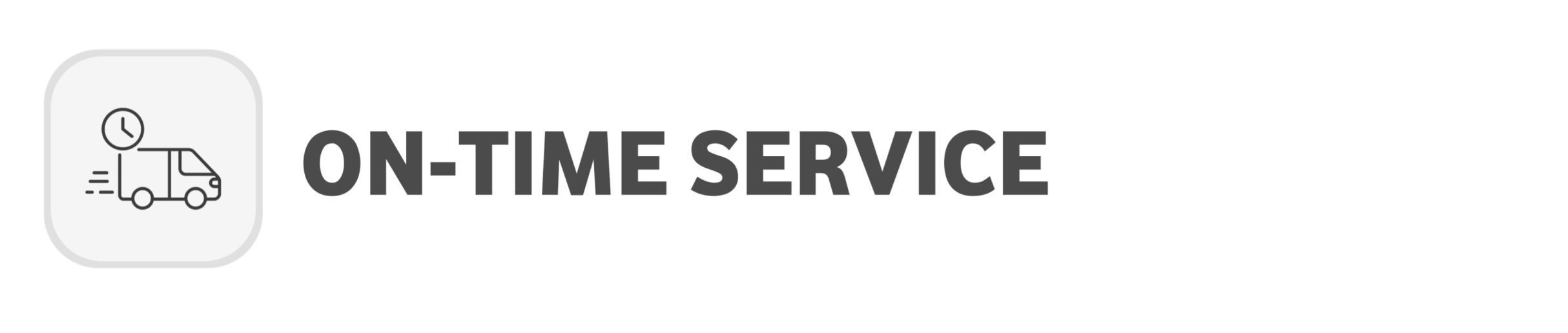 ✅ On-Time Service