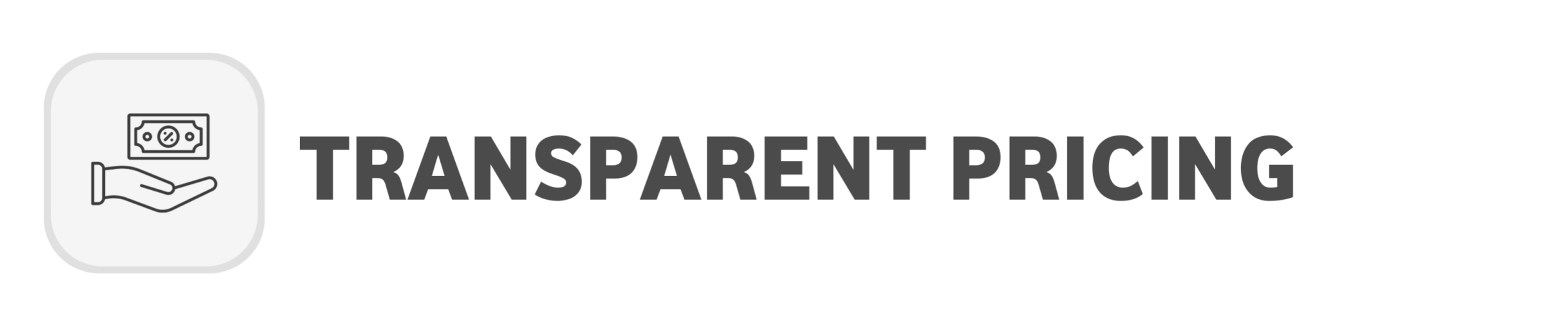 ✅ Transparent Pricing